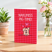 Nakupenda Pig Time A6 Card