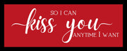 So I Can Kiss you - Red Wall hanging .