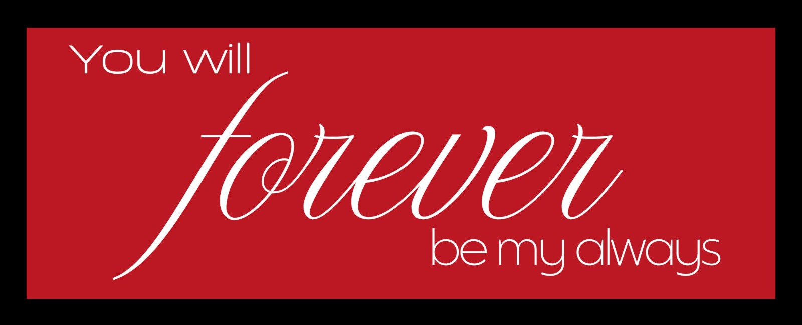 You Will Forever be my always - Red Wall hanging