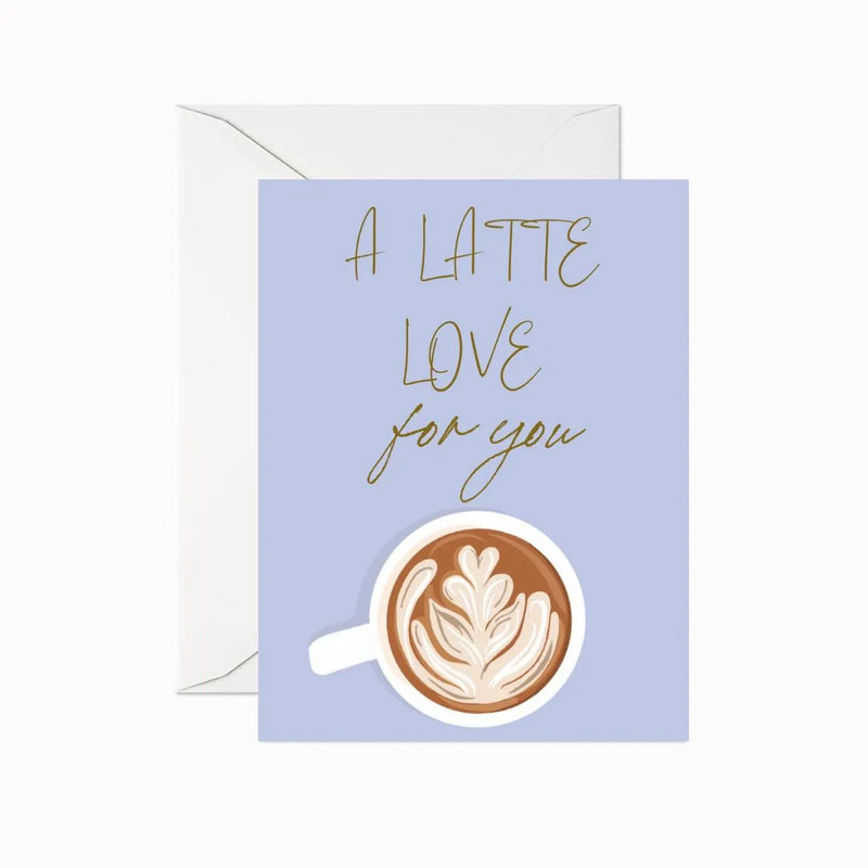 Latte Love For You Greeting Card