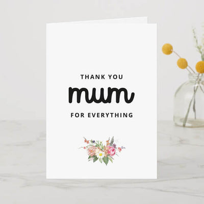Thank You Mum - For Everything A6 Card