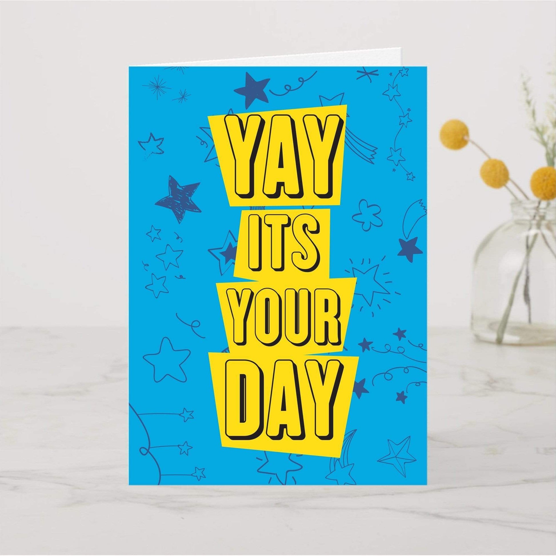 Yay It's Your Day Card